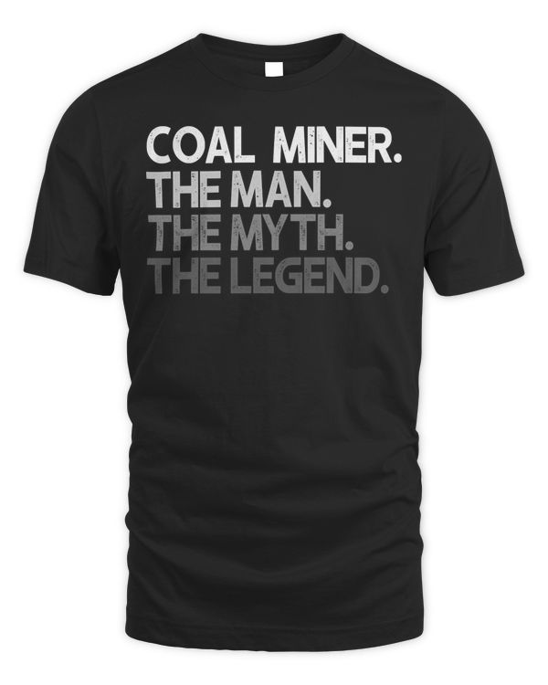 Coal Miner The Man Myth Legend Gift Long Sleeve T-Shirt