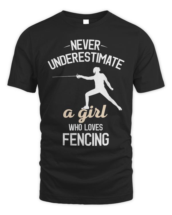 Fencing Girl Sport Funny Fencer Lover Fans Fencers Gift T-Shirt