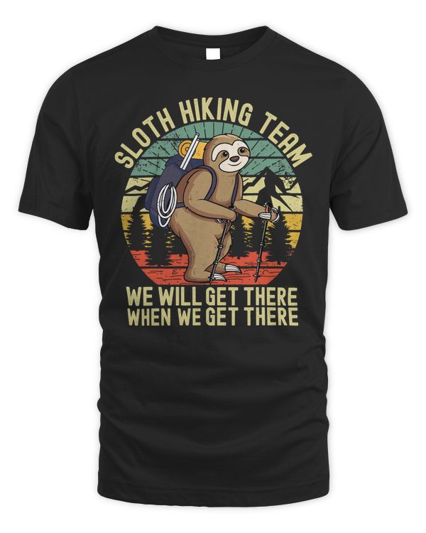 Retro sloth Hiking team we'll get there when we get there T-Shirt
