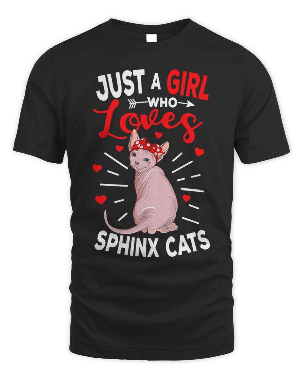 Just a Girl who loves Sphynx Cats Hairless Cat Lovers Gift T-Shirt