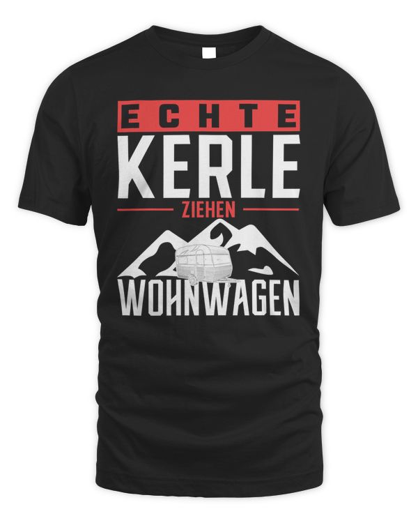 Real guys pull caravans camping T-Shirt