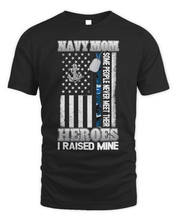 US Navy Proud Mom Hero Raised By Proud Navy Mother Moms Of Navy Sailors T-Shirt