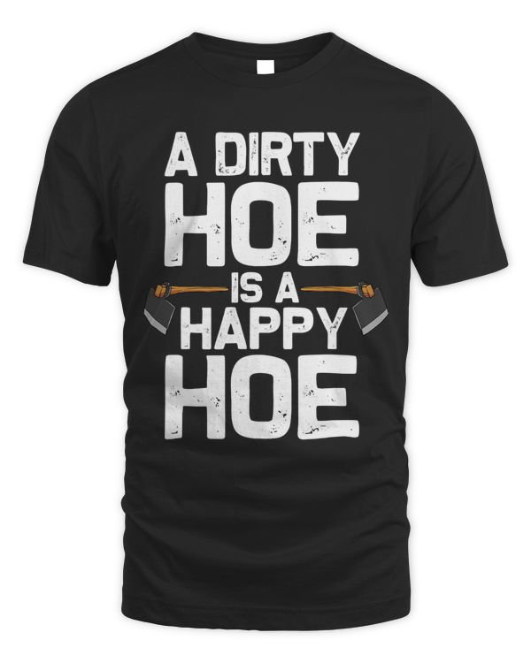 Funny Gardening Gift For Men Women Garden Hoe Plant Gardener T-Shirt