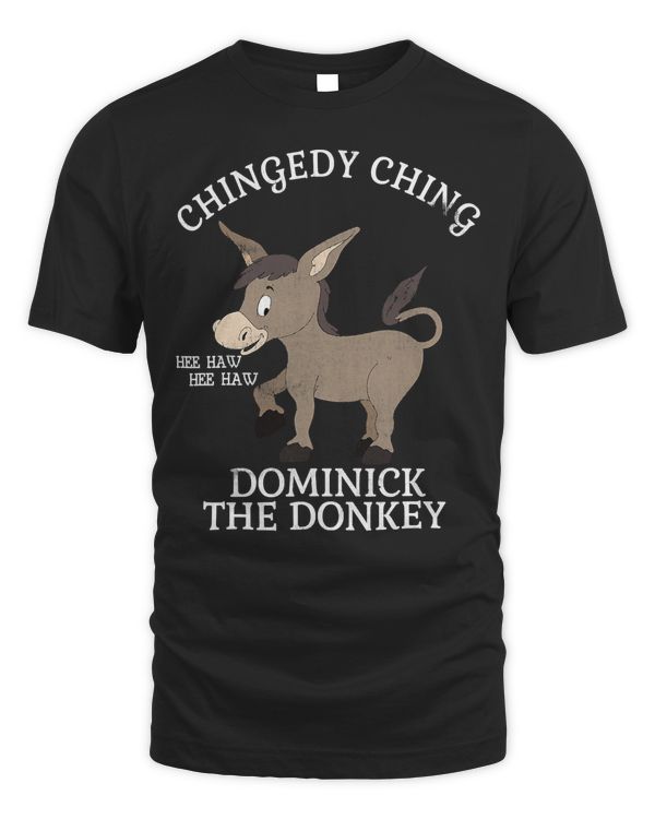 CHINGEDY CHING HEE HAW HEE HAW DONKEY T SHIRT