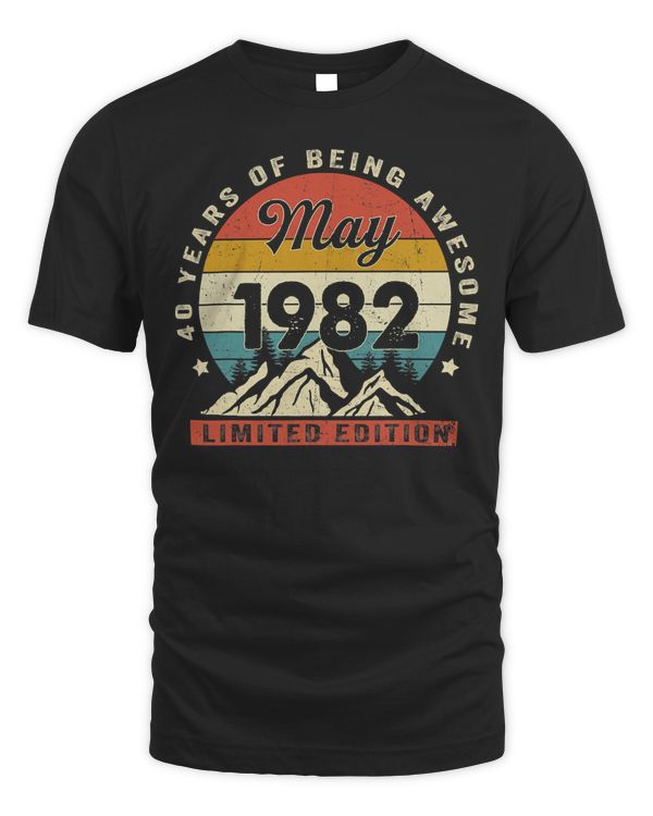 40 Years Old Gifts May 1982 Limited Edition 40th Birthday