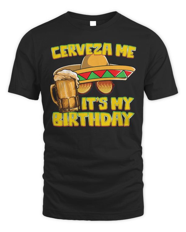 Cinco de Mayo Birthday Beer Fan Cerveza Me May 5th Birthday