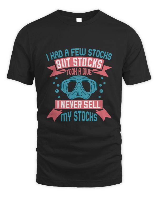 I had a few stocks, but stocks took a dive. I never sell my stocks-01