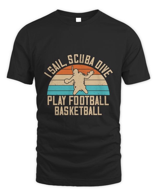 I sail, scuba dive, play football, basketball-01