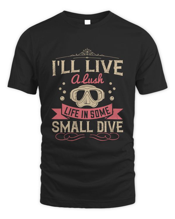 I'll live a lush life in some small dive-01