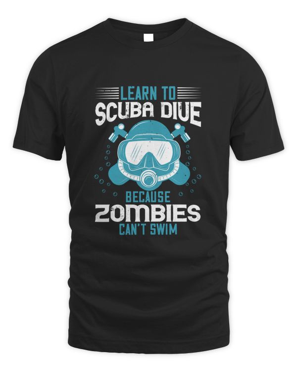 learn to scuba dive because zombies can't swim-01