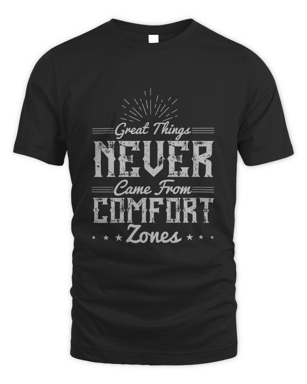 Great things never came from comfort zones-01