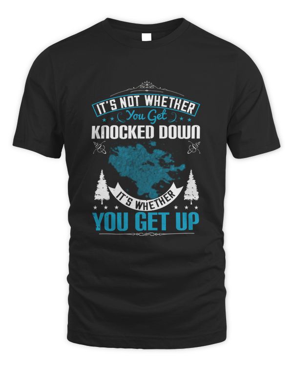 It’s Not Whether You Get Knocked Down, It’s Whether You Get Up-01