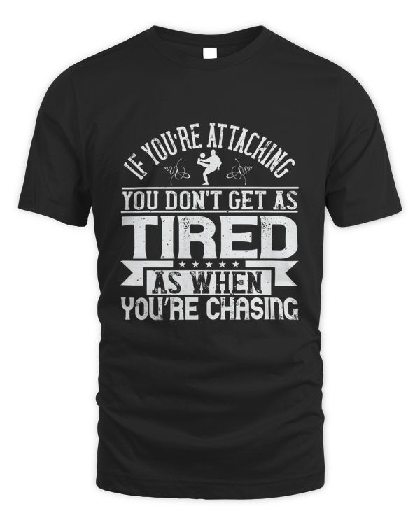 If you’re attacking, you don’t get as tired as when you’re chasing-01