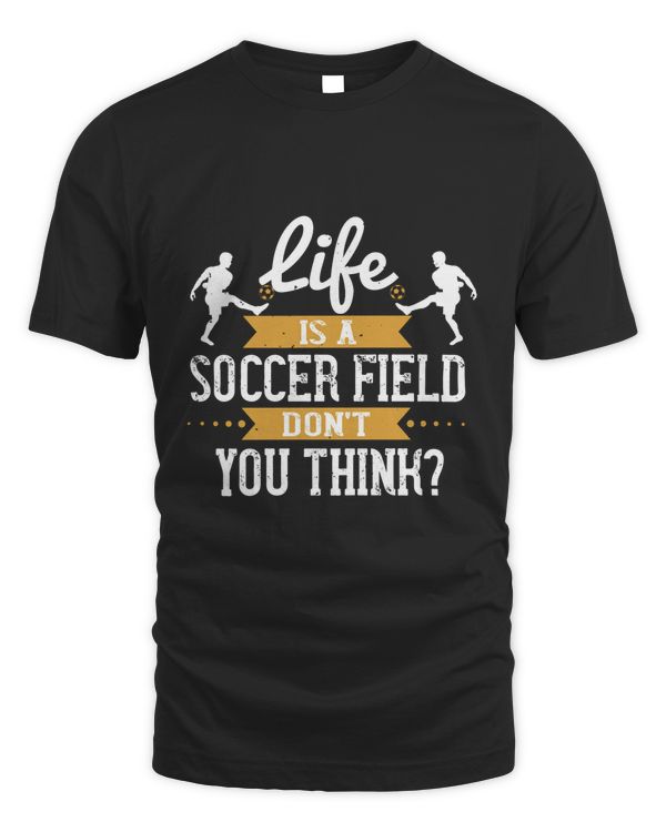 Life is a soccer field, don’t you think-01