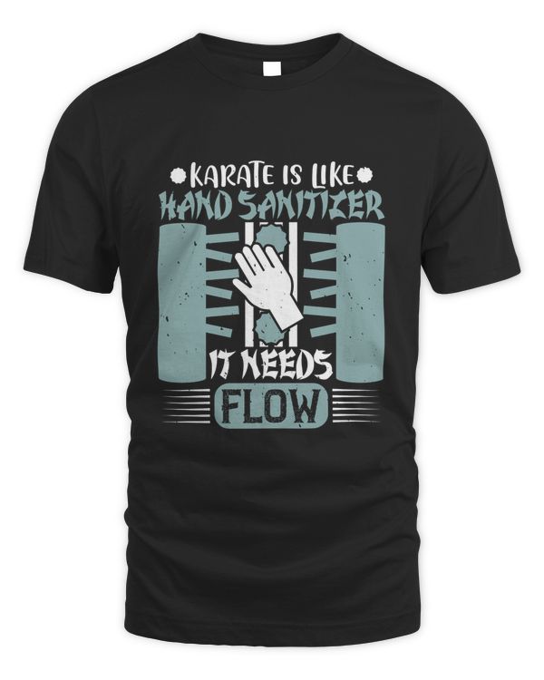 Karate is like hand sanitizer. It needs...flow-01