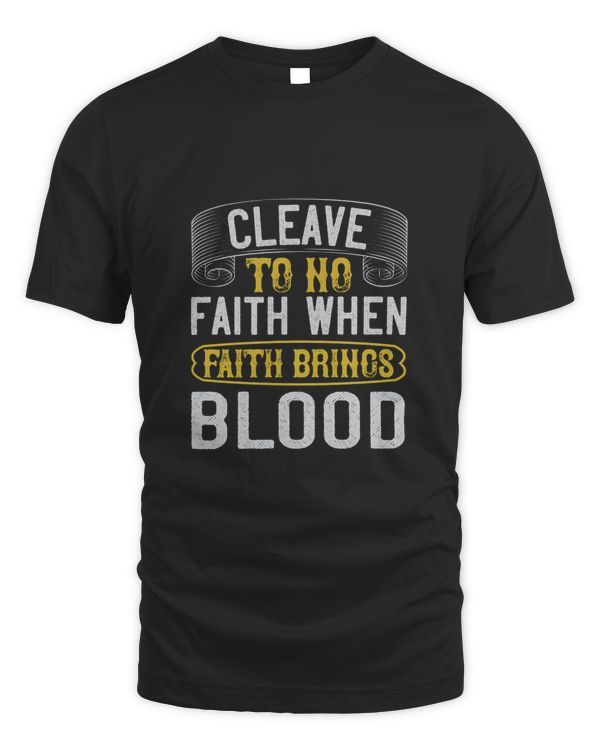 Cleave to no faith when faith brings blood-01
