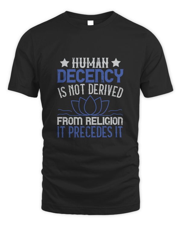 Human decency is not derived from religion. It precedes it-01