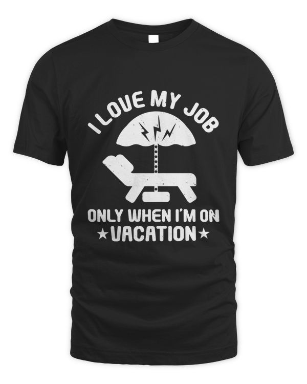 I love my job only when I’m on vacation-01