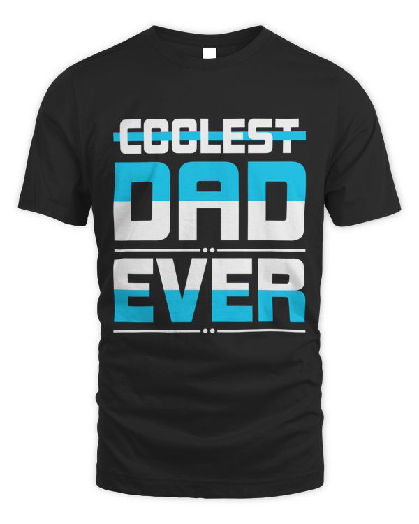 Father's Day Coolest Dad Ever