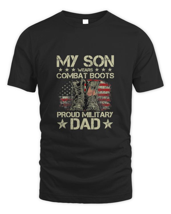 Veteran Day My Son Wears Combat Boots Proud Military Dad T-Shirt