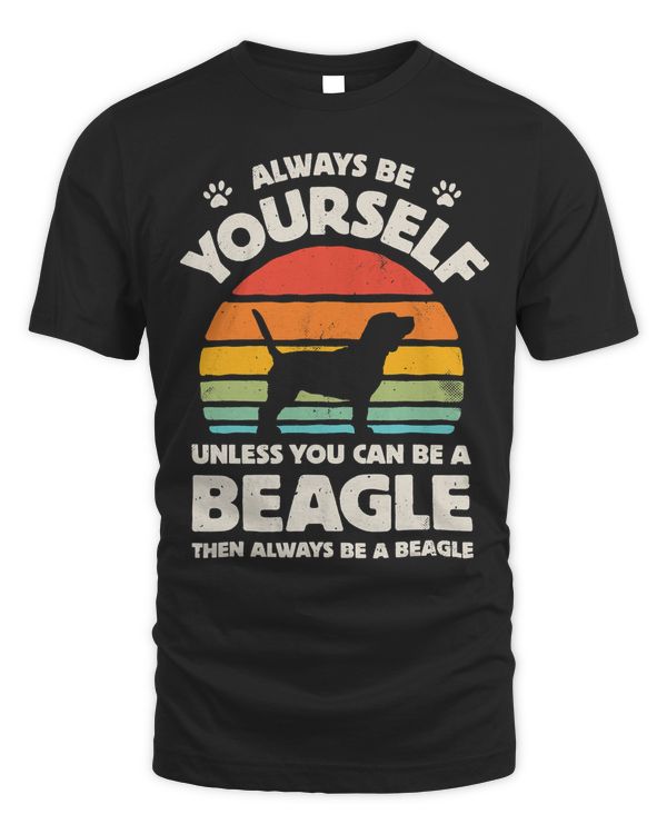 Beagle Always Be Yourself Retro Vintage 60s 70s Dog Lovers 116 Dog Lover