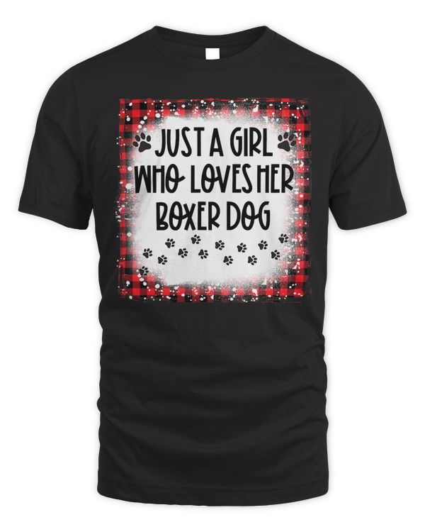 Boxer Bleached Just A Girl Who Loves Her Boxer Dog Mom Lovers Xmas 116
