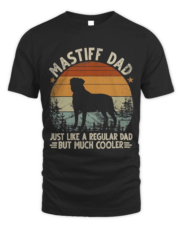 Mastiff Dad Like A Regular Dad But Cooler Father's Day T-Shirt