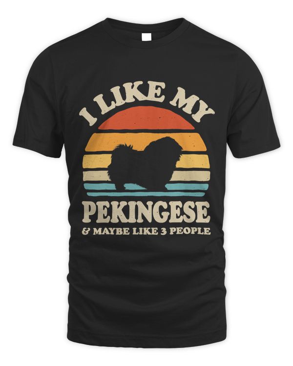 I Like My Pekingese And Maybe Like 3 People Dog Lover Gifts T-Shirt