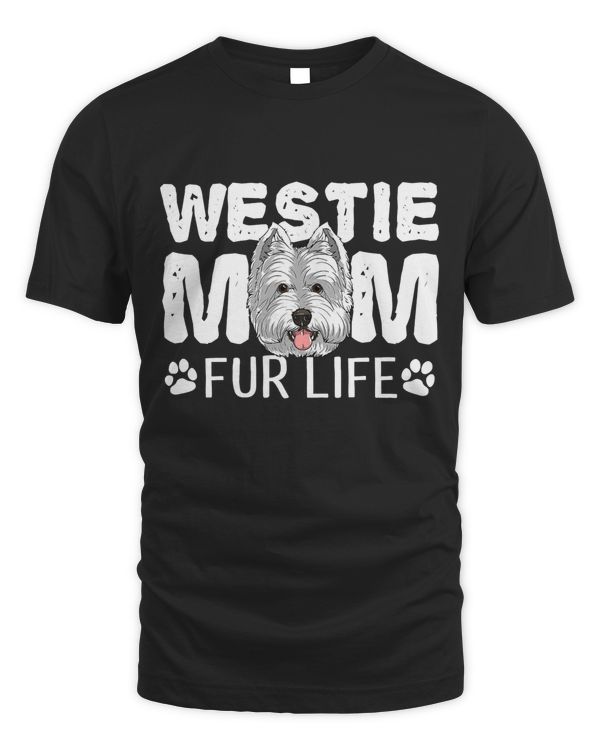 Westie Mom Fur Life Dog Mothers Day Gift Pun T-Shirt