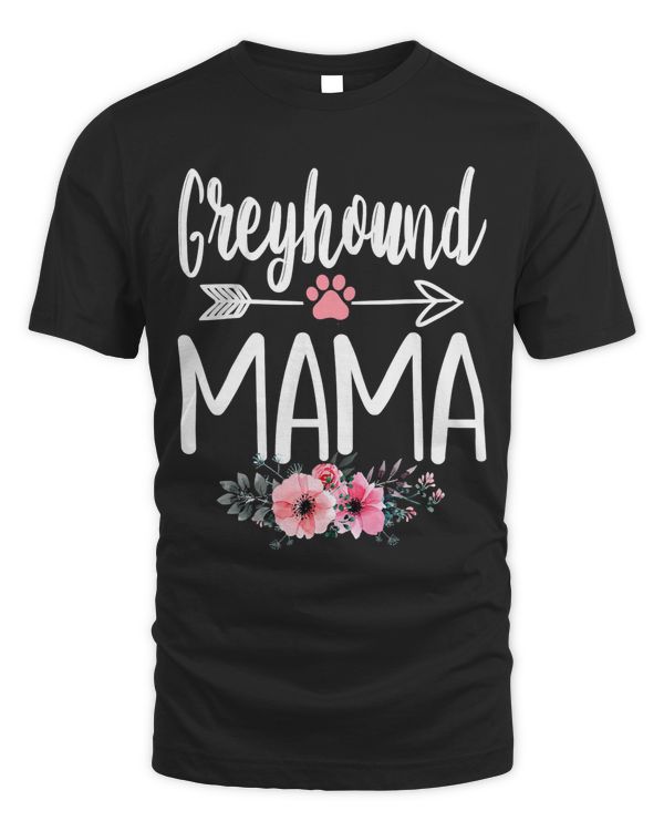Greyhound Mama Flower Funny Dog Lover Gift For Mama T-Shirt