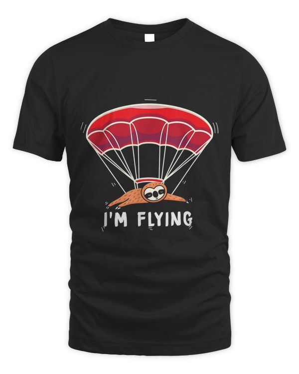 I´m flying Sloth Gift T-Shirt