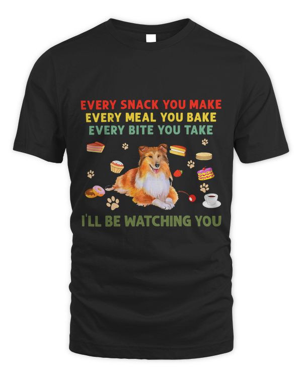 Every snack you make every meal you bake Sheltie T-Shirt