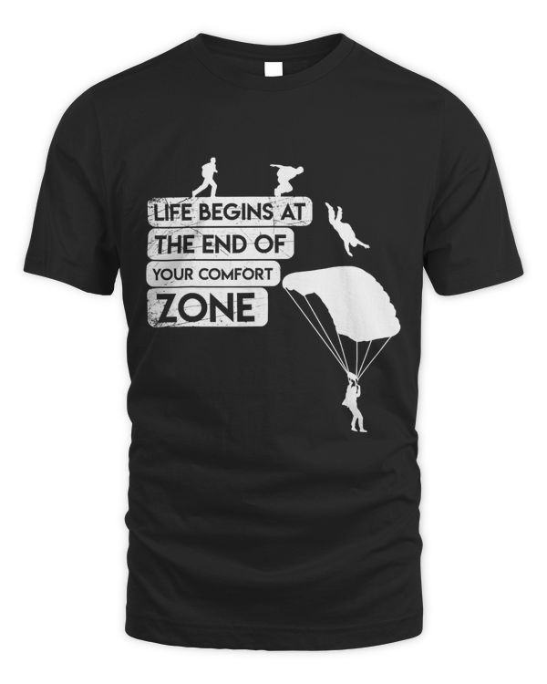 Life Begins End Of Comfort Zone Skydiving Parachute T-Shirt