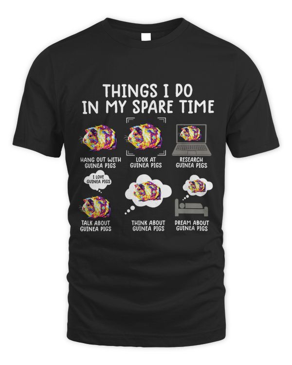 funny guinea pig shirt Things I Do In My Spare Time T-Shirt