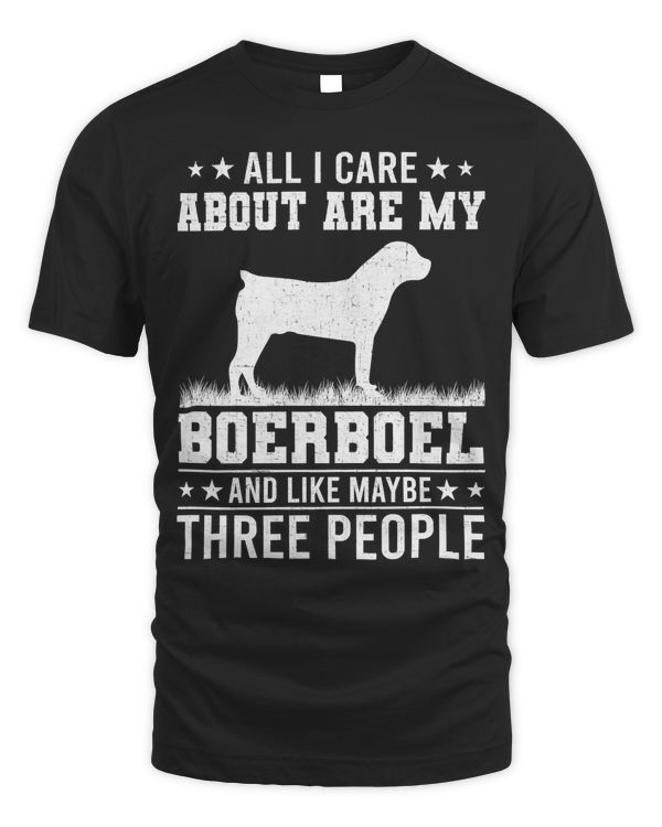 All I Care About Are My Boerboel Like 3 People Premium T-Shirt