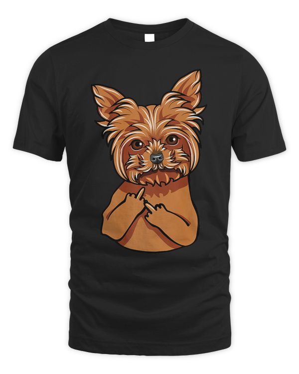 Yorkshire Terrier Lover Funny Middle Finger Graphic T-Shirt