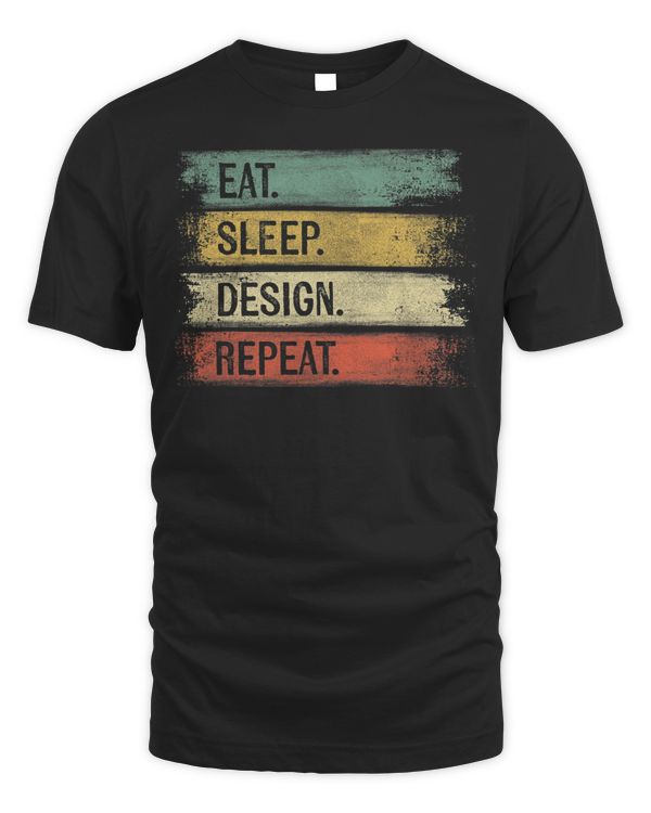 Eat Sleep Design Repeat Graphic Designer Gifts Architecture T-Shirt