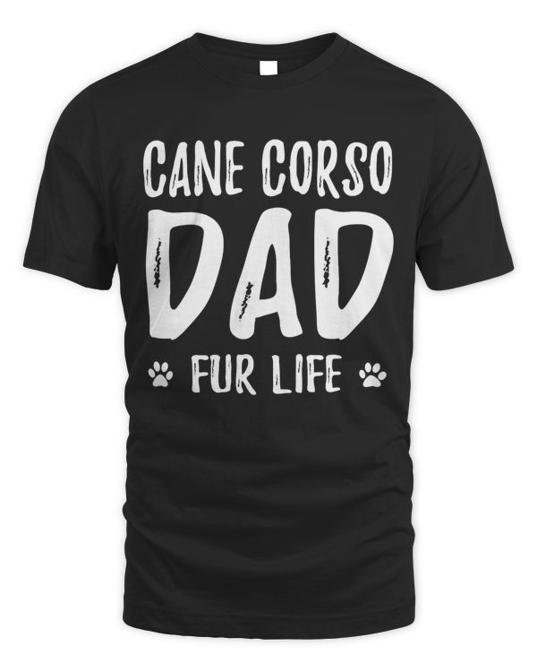 Cane Corso Dog Dad Fur Life Shirt Funny Dog Lover Gift Idea T-Shirt