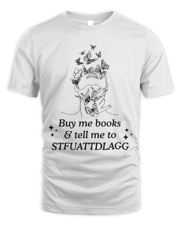 Floral Vintage Book Tell Me To STFUATTDLAGG Shirt