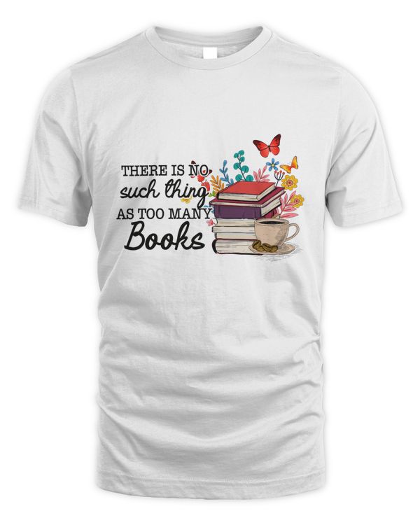 Reading Books There Is No Such Thing Shirt