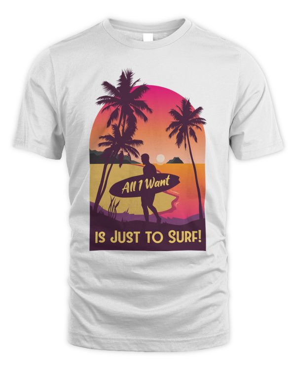 All I Want is Just to Surf (Sale)