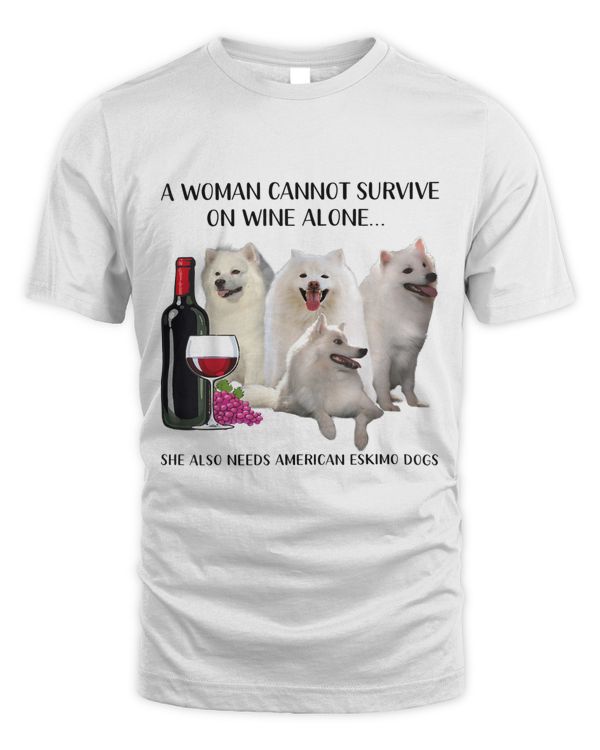 A Woman Cannot Survive On Wine Alone American Eskimo Lovers