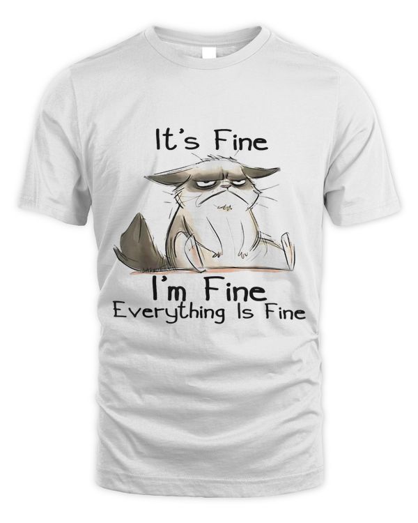 Its Fine Im Fine Everything Is Fine Fun Negative Lazy Cat241
