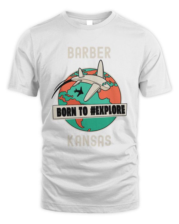 Barber Kansas Born to Explore Travel Lover T-Shirt