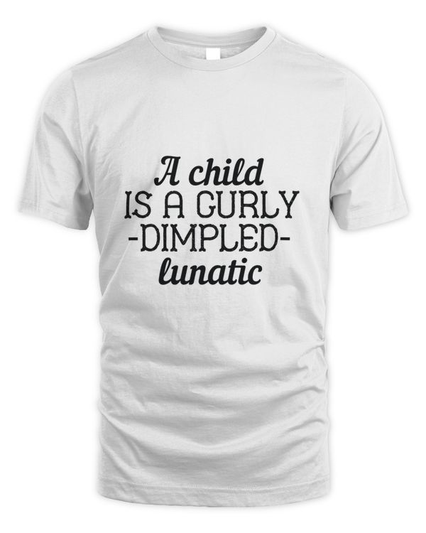 A child is a curly dimpled lunatic-01