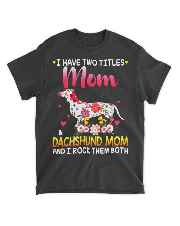 Dachshund Dog And Dachshund Mom Happy Mothers Day 241 Dog Lover