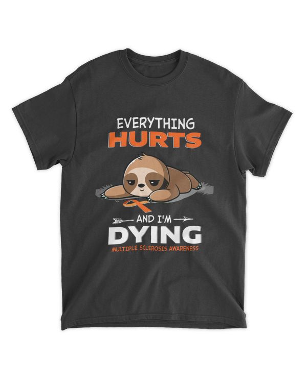 Everything Hurts And I Am Dying Multiple Sclerosis