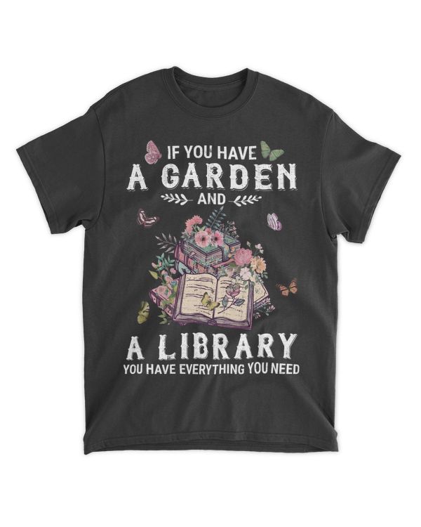 If You Have A Garden And A Library You Have Everything You Need