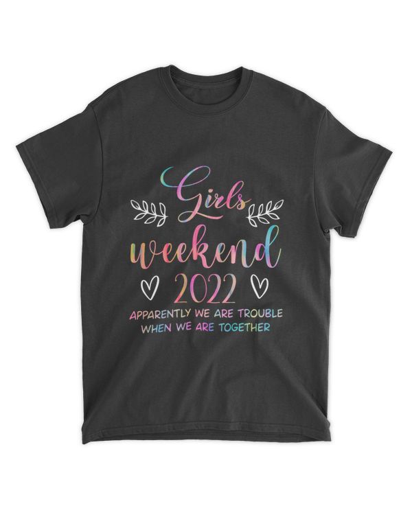 RD Girls Weekend 2022 Apparently We Are Trouble Matching trip Shirt