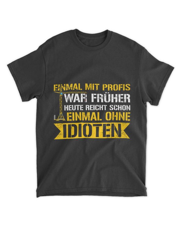Einmal Mit Profis Arbeiten War Früher Crane führer Baustelle
